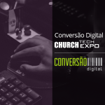 Conversão Digital na Church Tech Expo 2016