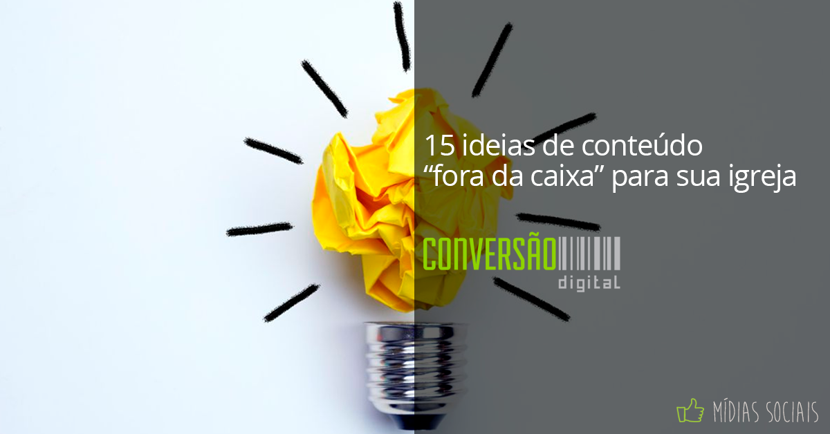 15 ideias de conteúdo “fora da caixa” para sua igreja